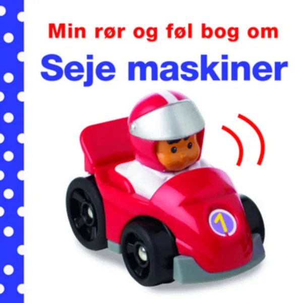 Min rør og føl bog om: Seje maskiner
